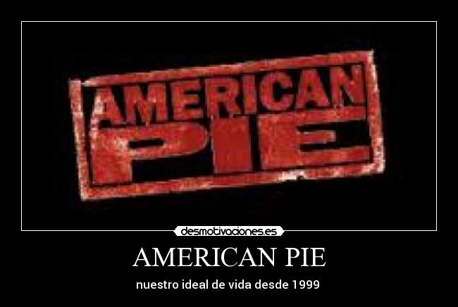AMERICAN PIE - 