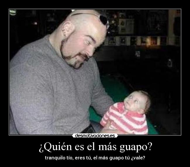 ¿Quién es el más guapo? - 
