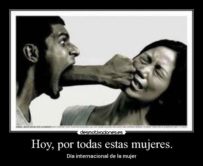 Hoy, por todas estas mujeres. - 