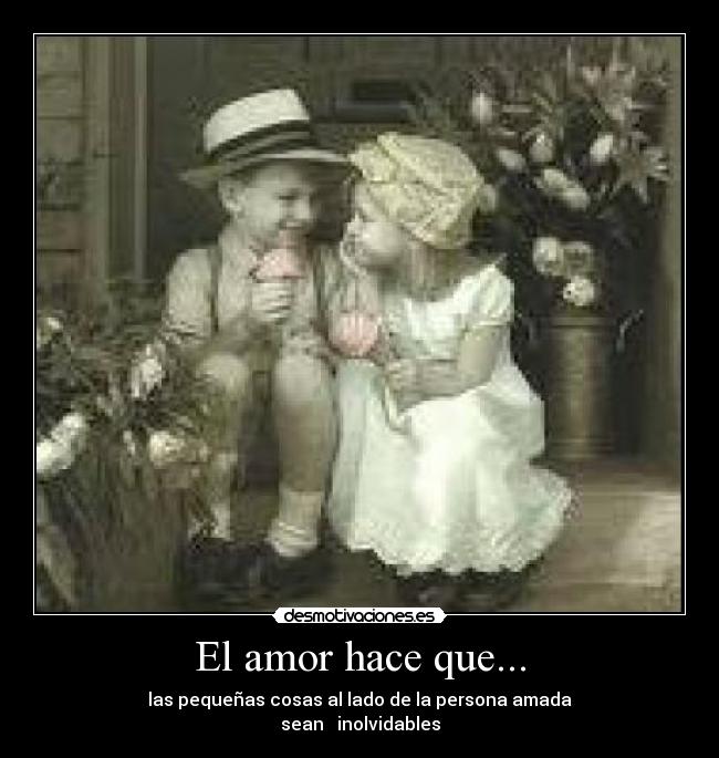 El amor hace que... - 