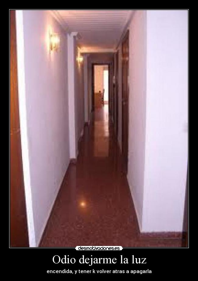 Odio dejarme la luz - 