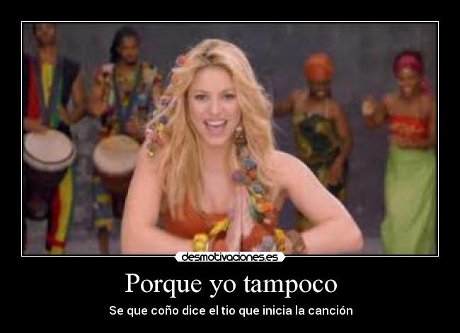 Porque yo tampoco - Se que coño dice el tio que inicia la canción