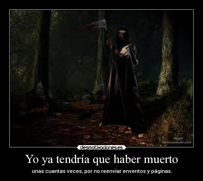 Yo ya tendría que haber muerto -