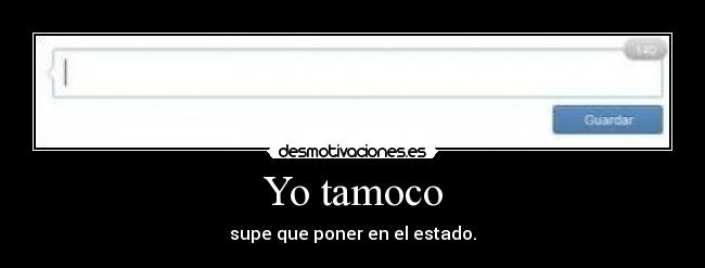 Yo tamoco - 
