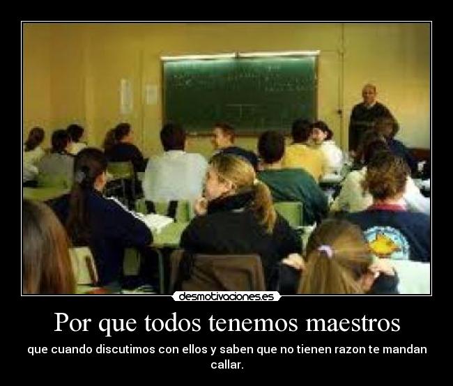 Por que todos tenemos maestros -