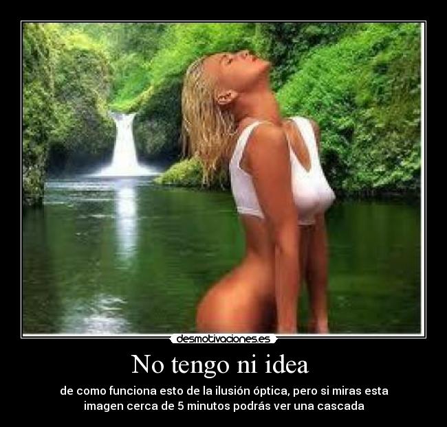 No tengo ni idea -