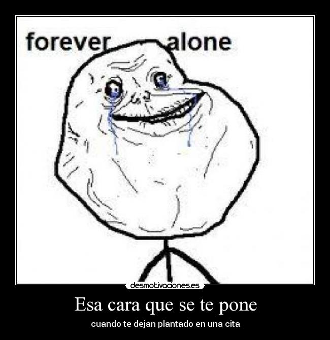 Esa cara que se te pone - 