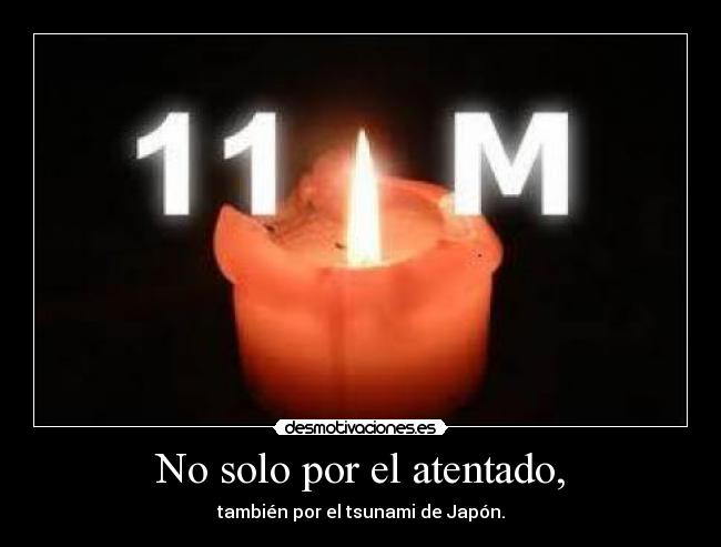 No solo por el atentado, -