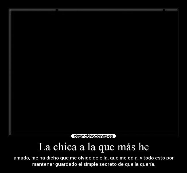 La chica a la que más he - 