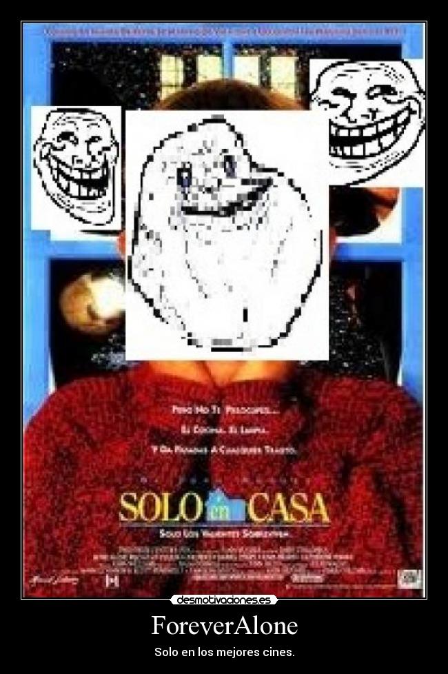 ForeverAlone - Solo en los mejores cines.