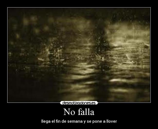 Imágenes y Carteles de LLOVER Pag. 2 Desmotivaciones