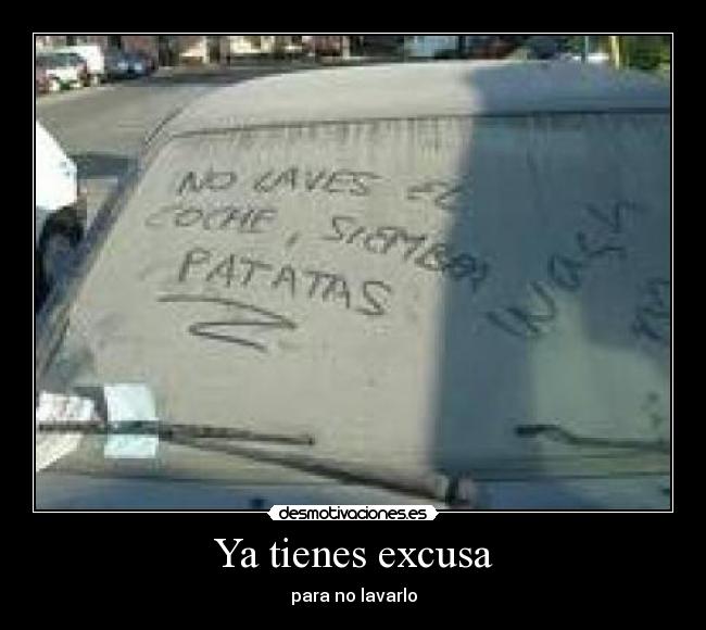 Ya tienes excusa -
