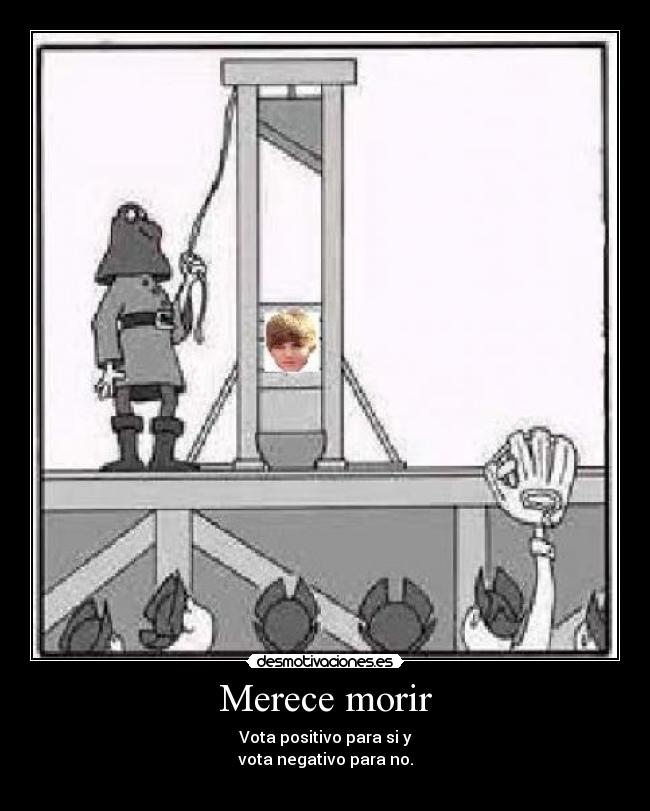 Merece morir -