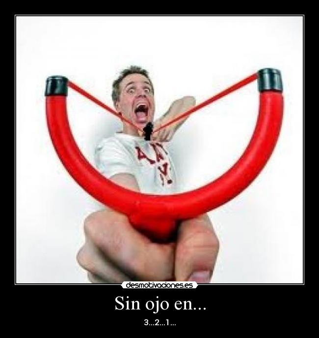 Sin ojo en... -