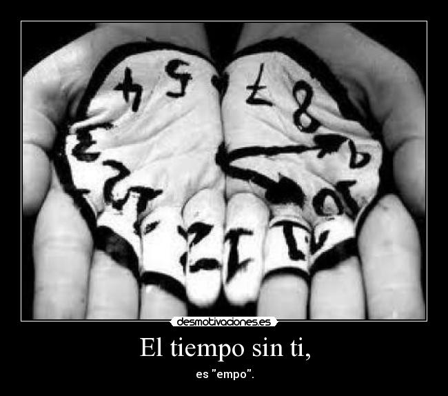 El tiempo sin ti, - 