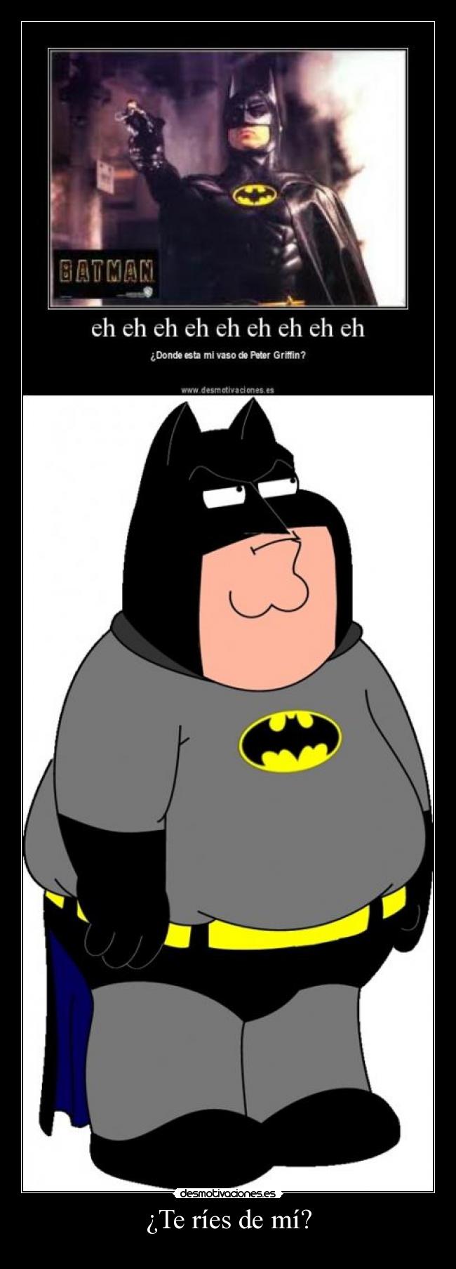 ¿Te ríes de mí? -