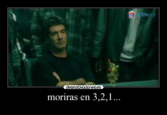 moriras en 3,2,1... -