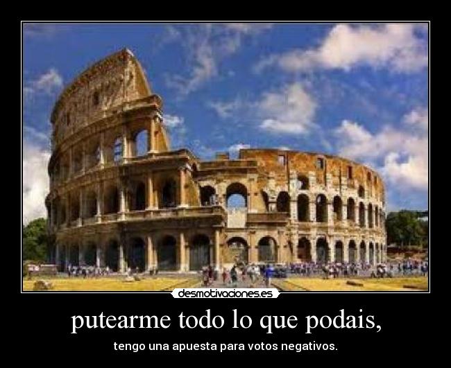 putearme todo lo que podais, - 