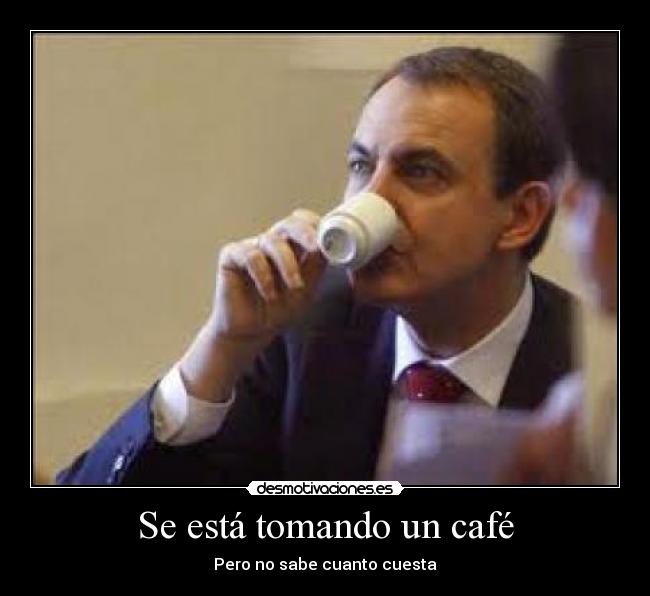 Se está tomando un café - Pero no sabe cuanto cuesta