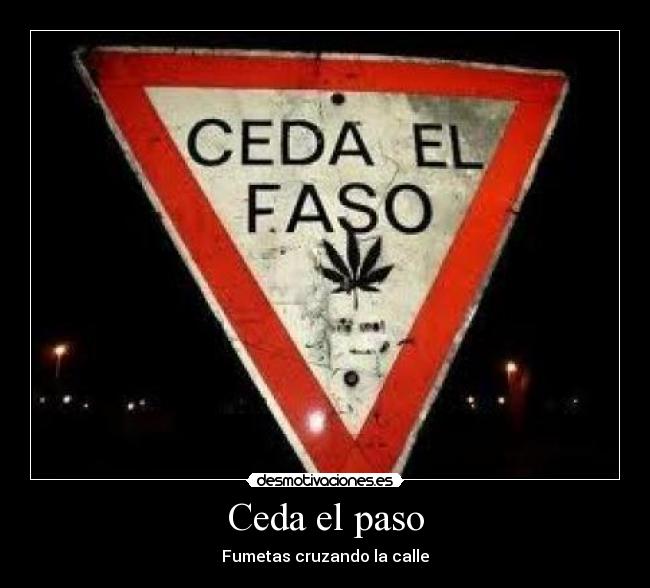 Ceda el paso - Fumetas cruzando la calle