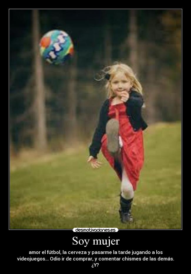 Soy mujer Desmotivaciones