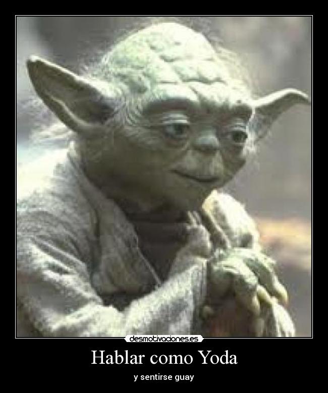 Hablar como Yoda -