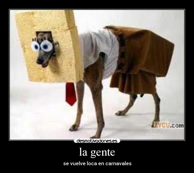 la gente - se vuelve loca en carnavales