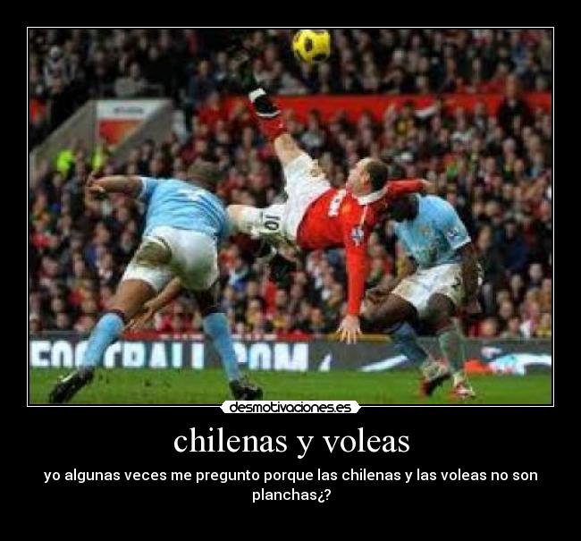chilenas y voleas -