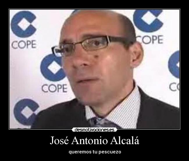 José Antonio Alcalá - queremos tu pescuezo