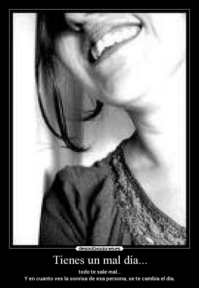 Tienes un mal día... - 