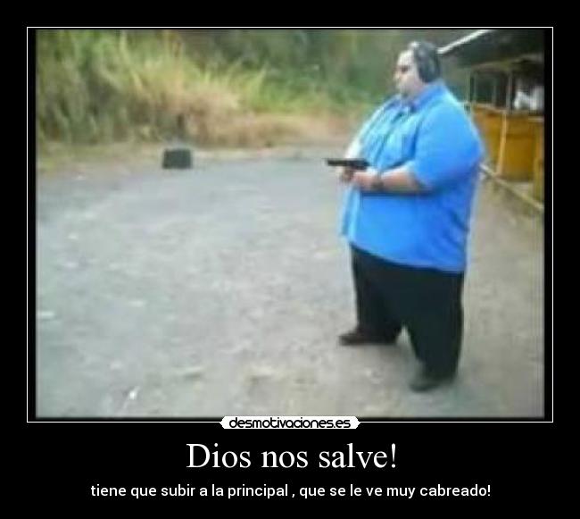 Dios nos salve! -