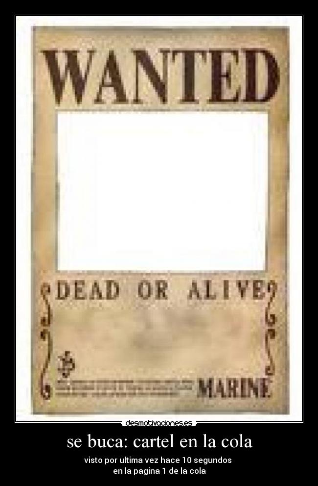 se buca: cartel en la cola - visto por ultima vez hace 10 segundos
en la pagina 1 de la cola