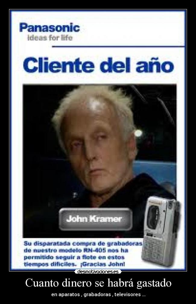Cuanto dinero se habrá gastado - en aparatos , grabadoras , televisores ...