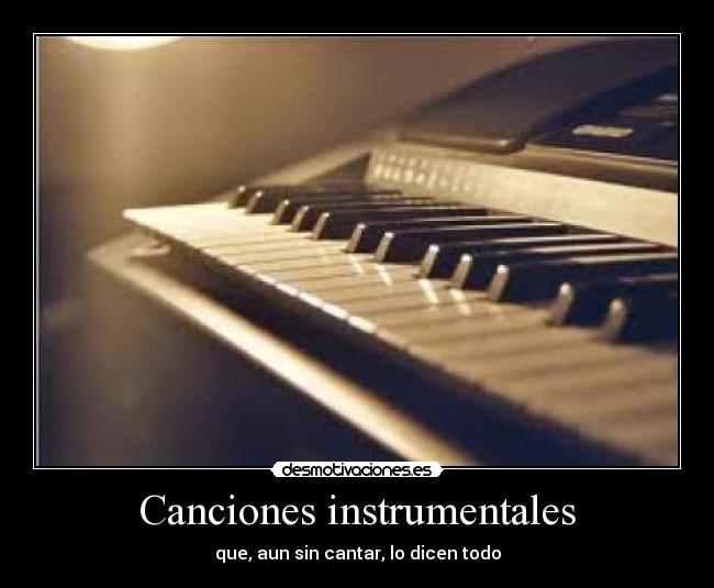 Canciones instrumentales - que, aun sin cantar, lo dicen todo