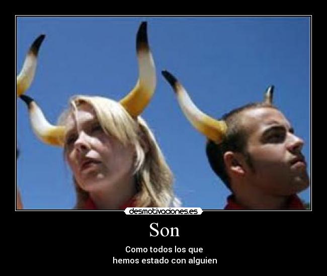 Son - Como todos los que
hemos estado con alguien