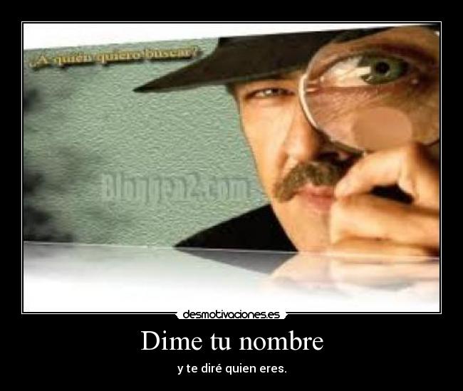 Dime tu nombre -