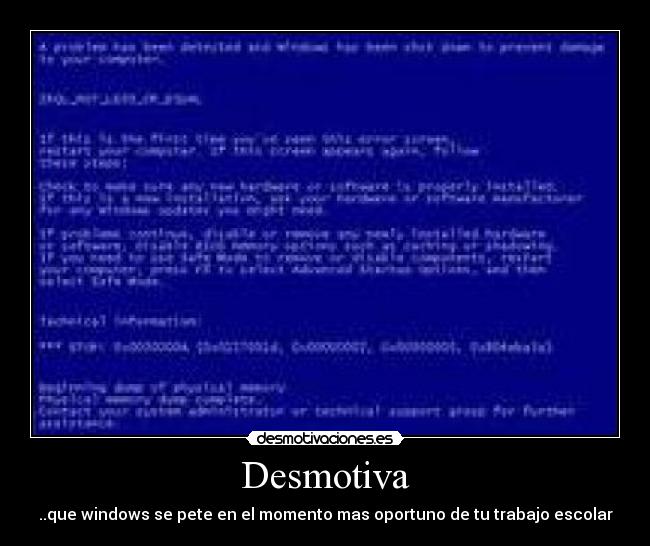 Desmotiva - ..que windows se pete en el momento mas oportuno de tu trabajo escolar