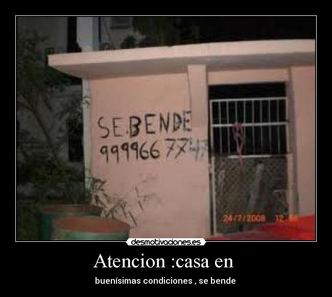 Atencion :casa en - buenísimas condiciones , se bende