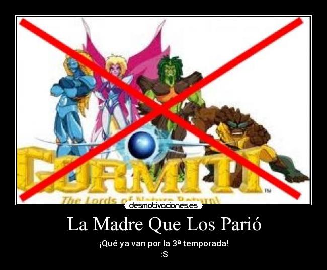 La Madre Que Los Parió -