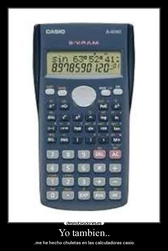 carteles chuletas calculadora casio tambien desmotivaciones