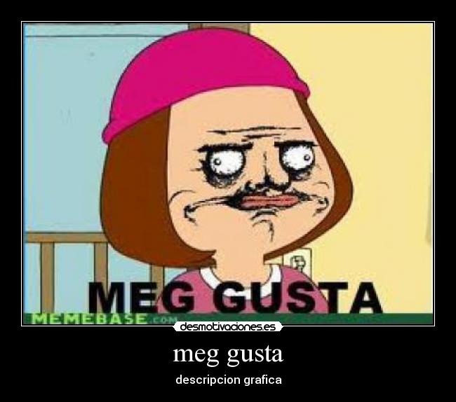 meg gusta - descripcion grafica