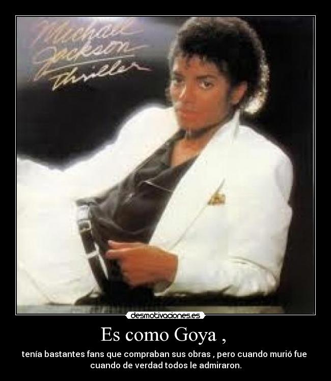 Es como Goya ,  - 