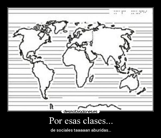 Por esas clases... -