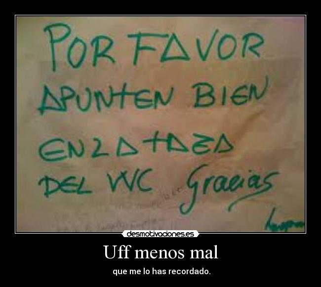 Uff menos mal - 