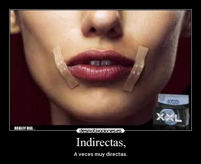 Indirectas, - 