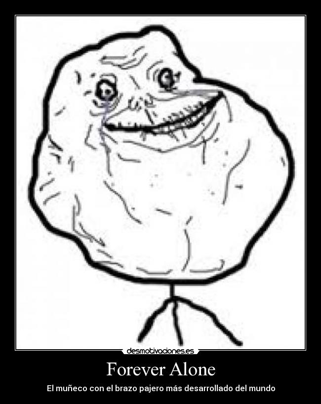 Forever Alone -