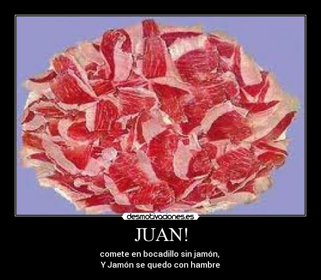 JUAN! -