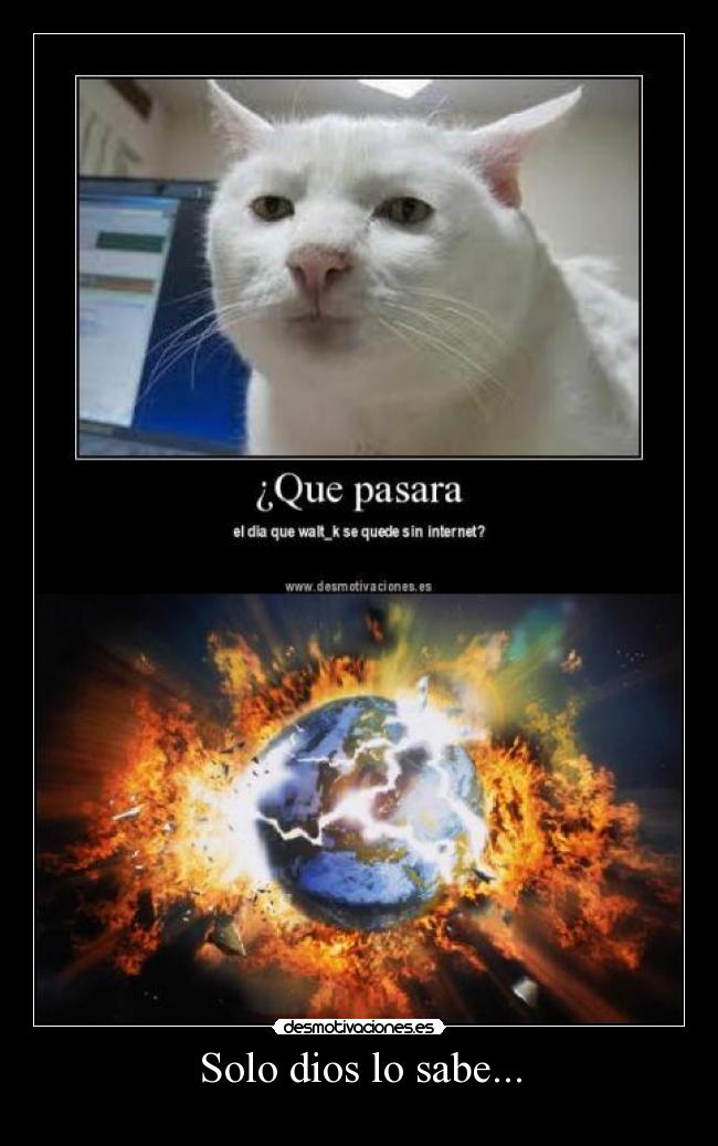 Solo dios lo sabe... -