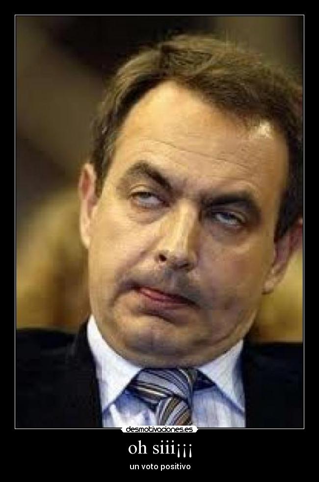 oh siii¡¡¡ - un voto positivo