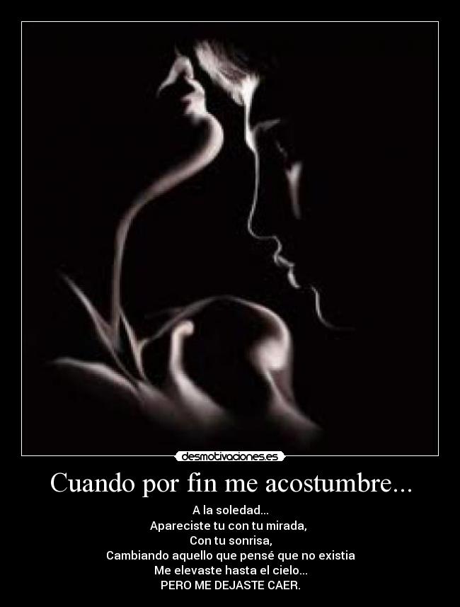 Cuando por fin me acostumbre... -